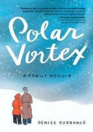 Polar Vortex de Denise Dorrance