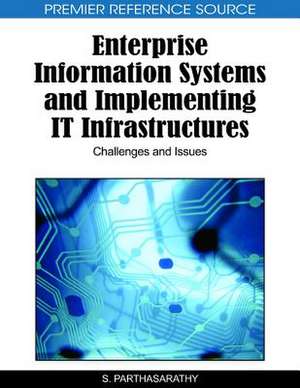 Enterprise Information Systems and Implementing IT Infrastructures de S. Parthasarathy