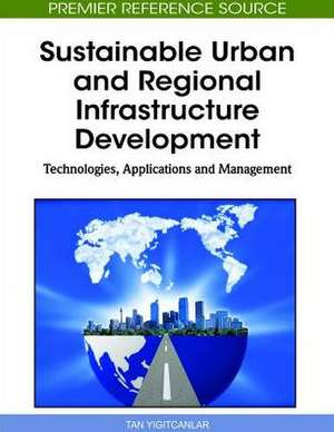 Sustainable Urban and Regional Infrastructure Development de Tan Yigitcanlar