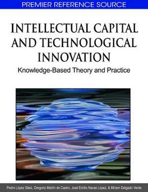 Intellectual Capital and Technological Innovation de Gregorio Martin De Castro