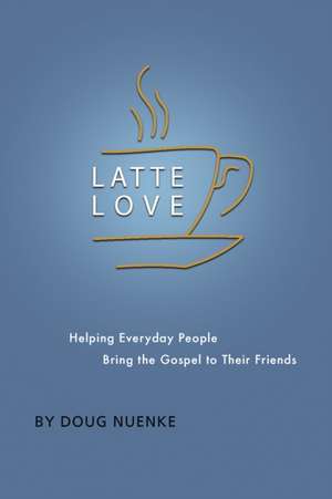 Latte Love de Doug Nuenke