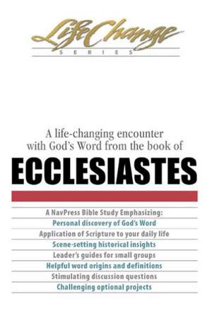 A Life-Changing Encounter with God's Word from the Book of Ecclesiastes de NavPress