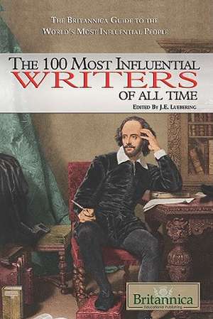 The 100 Most Influential Writers of All Time de J. E. Luebering