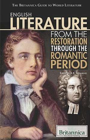 English Literature from the Restoration Through the Romantic Period de J. E. Luebering