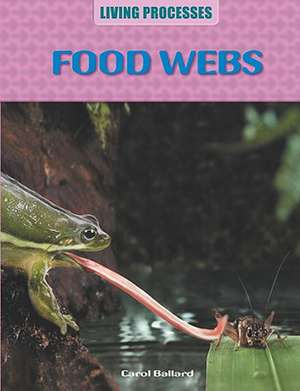 Food Webs de Carol Ballard