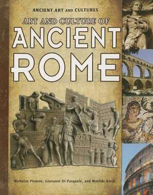 Art and Culture of Ancient Rome de Nicholas Pistone