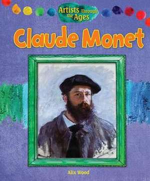 Claude Monet de Alix Wood