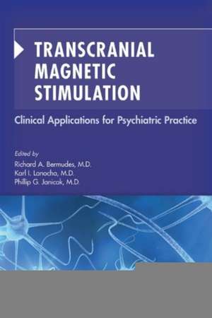 Transcranial Magnetic Stimulation de Richard A. Bermudes