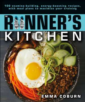 The Runner's Kitchen de Emma Coburn