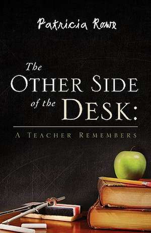 The Other Side of the Desk de Patricia Rowe