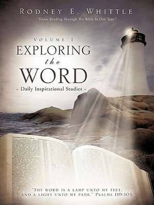 Exploring the Word de Rodney E. Whittle