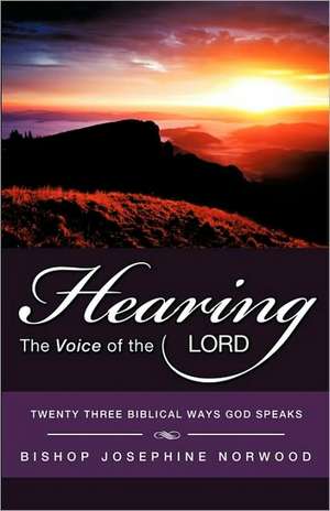 Hearing the Voice of the Lord de Bishop Josephine Norwood