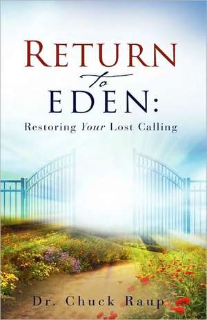 Return to Eden de Chuck Raup