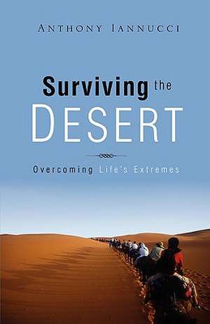 Surviving the Desert de Anthony Iannucci