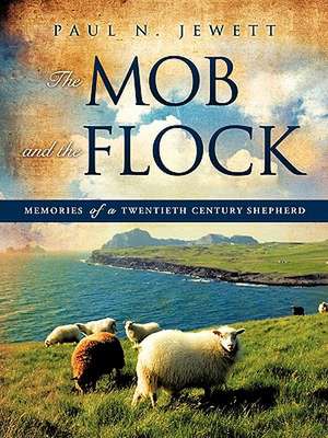 The Mob and the Flock de Paul N. Jewett