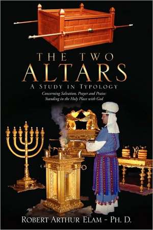 The Two Altars de Robert Arthur Elam -. Ph. D.