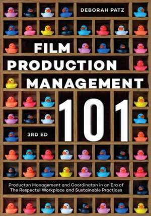 Film Production Management 101 de Deborah S Patz