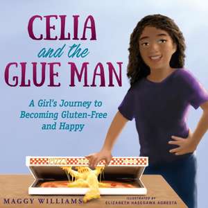 Celia and the Glue Man de Maggy Williams