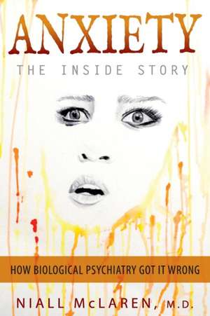 Anxiety - The Inside Story de Niall Mclaren