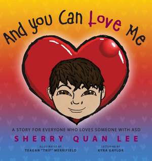 And You Can Love Me de Sherry Quan Lee