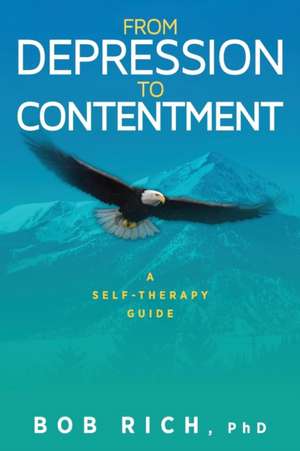 From Depression to Contentment de Bob Rich