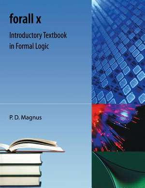 Forall X: Introductory Textbook in Formal Logic de P.D. Magnus