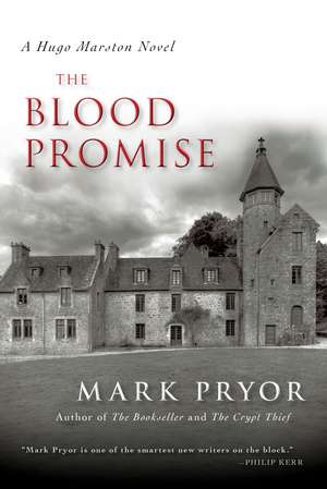 The Blood Promise: A Hugo Marston Novel de Mark Pryor