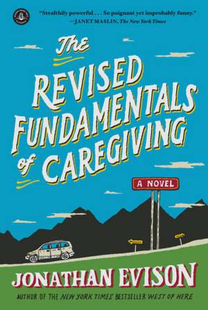 The Revised Fundamentals of Caregiving de Jonathan Evison