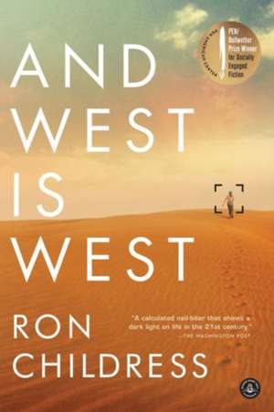 And West Is West: One Nurse, Twelve Hours, Four Patients' Lives de Ron Childress