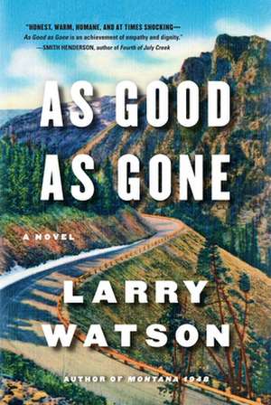 As Good as Gone de Larry Watson