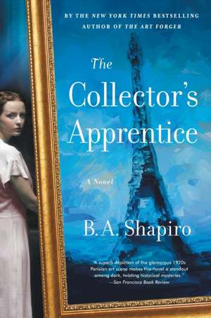 The Collector's Apprentice de B. A. Shapiro