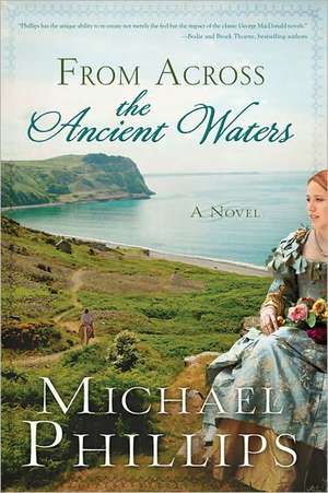 From Across the Ancient Waters de Michael Phillips