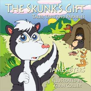 The Skunk's Gift de James Byers