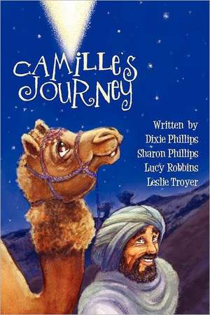 Camille's Journey de Dixie &. Sharon Phillips