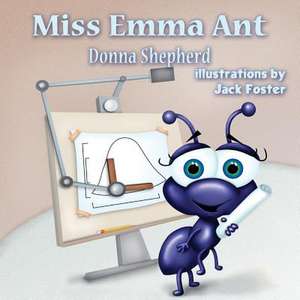 Miss Emma Ant de Donna J Shepherd