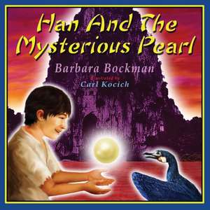 Han and the Mysterious Pearl de Barbara Bockman