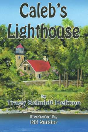 Caleb's Lighthouse de Tracy Schuldt Helixon
