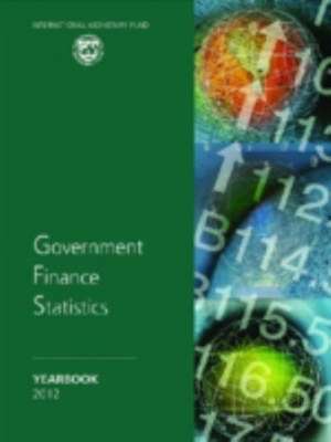 Government Finance Statistics Yearbook: 2012 de International Monetary Fund (IMF)