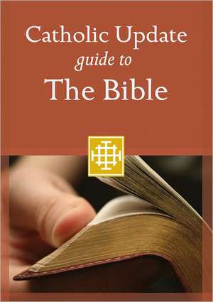 Catholic Update Guide to the Bible de Mary Carol Kendzia