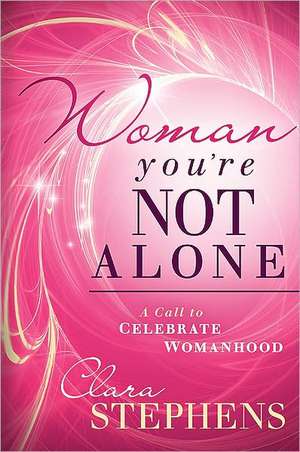 Woman, You're Not Alone de Clara Stephens