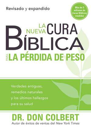 La Nueva Cura Biblica Para la Perdida de Peso = New Bible Cure for Weight Loss de Don Colbert