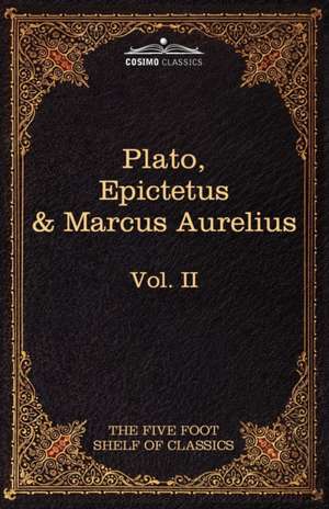 The Apology, Phaedo and Crito by Plato; The Golden Sayings by Epictetus; The Meditations by Marcus Aurelius de Plato