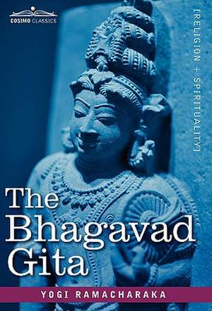 The Bhagavad Gita de Yogi Ramacharaka