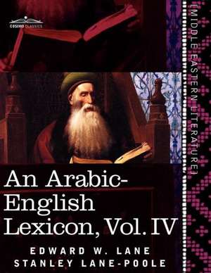 An Arabic-English Lexicon (in Eight Volumes), Vol. IV de Edward W. Lane