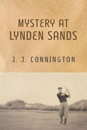 Mystery at Lynden Sands de J. J. Connington