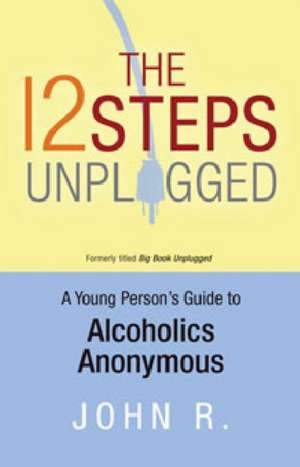 The 12 Steps Unplugged de ANONYMOUS