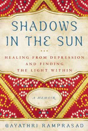 Shadows in the Sun de Gayathri Ramprasad