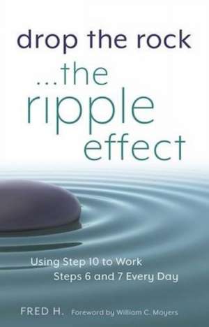 Drop the Rock... The Ripple Effect de Fred H.