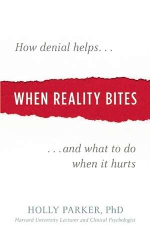 When Reality Bites de Holly Parker