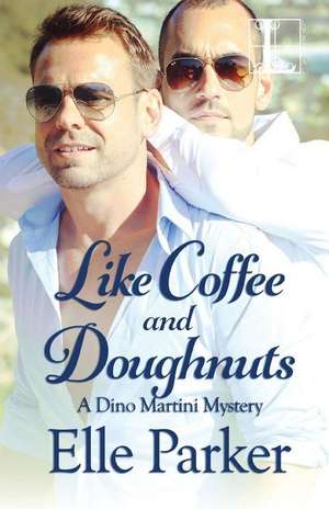 Like Coffee and Doughnuts de Elle Parker